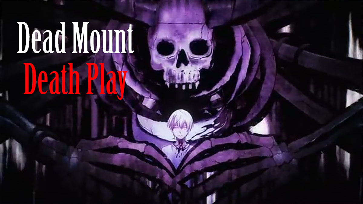 Dead Mount Death Play Season 2 Release Date Announced or Part 2 